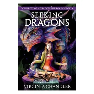 Seeking Dragons - Chandler, Virginia