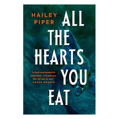 All the Hearts You Eat - Piper, Hailey