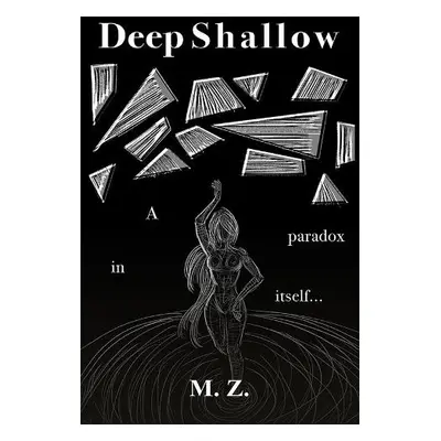 Deep Shallow - Z., M.