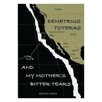 And my mother's bitter tears - Toteras, Demetrius