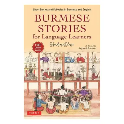 Burmese Stories for Language Learners - Mo, A Zun a Johnstone, Angus