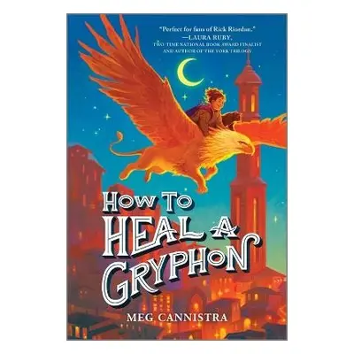 How to Heal a Gryphon - Cannistra, Meg