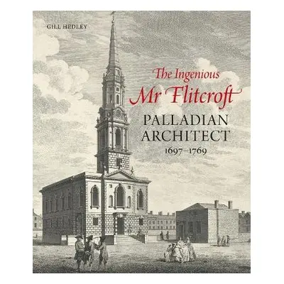 Ingenious Mr Flitcroft - Hedley, Gill