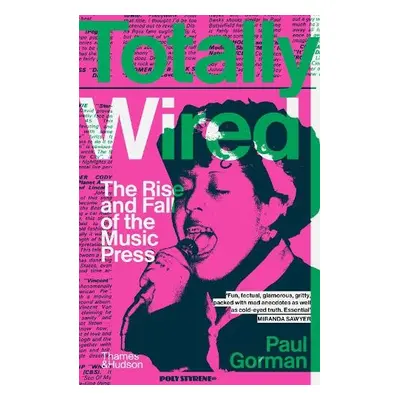 Totally Wired - Gorman, Paul