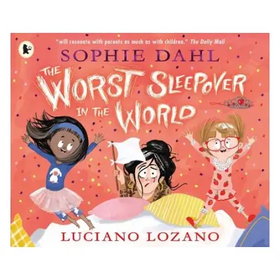 Worst Sleepover in the World - Dahl, Sophie