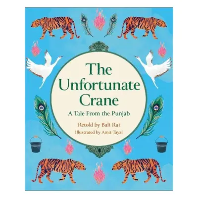 Reading Planet KS2: The Unfortunate Crane: A Tale from the Punjab - Stars/Lime - Rai, Bali