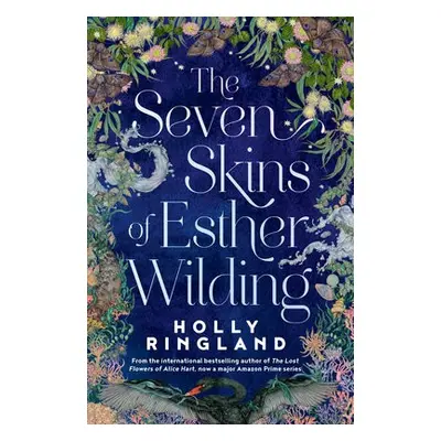 Seven Skins of Esther Wilding - Ringland, Holly