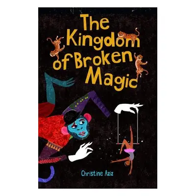 Kingdom of Broken Magic - Aziz, Christine