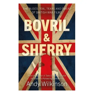 Bovril a Sherry - Wilkinson, Andy