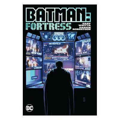 Batman: Fortress - Whitta, Gary a Robertson, Darick