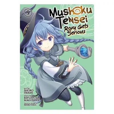 Mushoku Tensei: Roxy Gets Serious Vol. 9 - Magonote, Rifujin Na