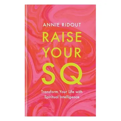 Raise Your SQ - Ridout, Annie