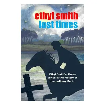 Lost Times - Smith, Ethyl