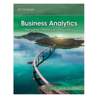 Business Analytics - Fry, Michael (University of Cincinnati) a Ohlmann, Jeffrey (University of I