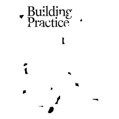 Building Practice - Hunker, Molly a Miller, Kyle