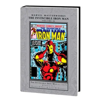 Marvel Masterworks: The Invincible Iron Man Vol. 16 - O'Neil, Dennis a McKenzie, Roger a Gillis,