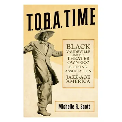 T.O.B.A. Time - Scott, Michelle R.