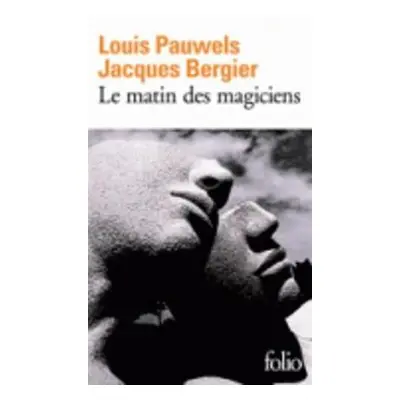 Le matin des magiciens - Pauwels, Louis a Bergier, Jacques