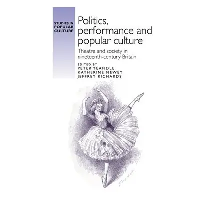 Politics, Performance and Popular Culture