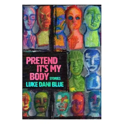 Pretend It's My Body - Blue, Luke Dani