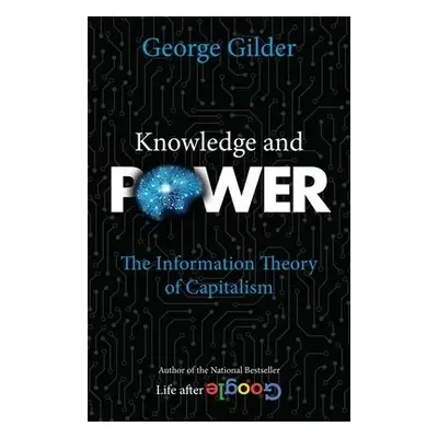 Knowledge and Power - Gilder, George