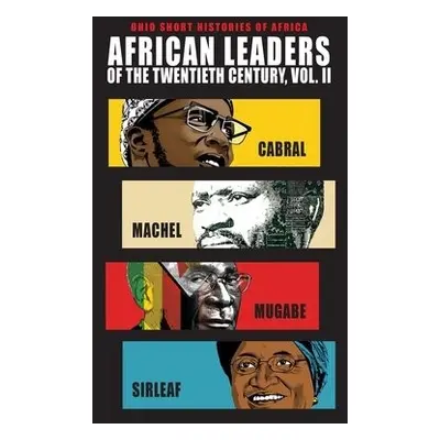 African Leaders of the Twentieth Century, Volume 2 - Isaacman, Allen F. a Isaacman, Barbara S. a