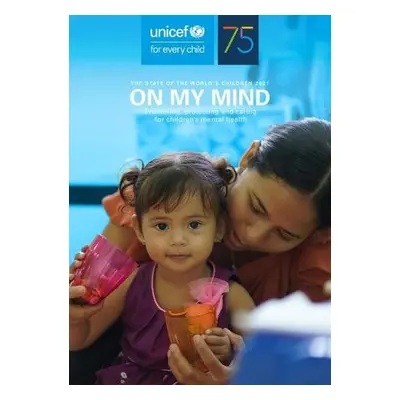 state of the world's children 2021 - UNICEF