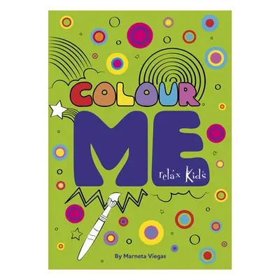 Relax Kids: Colour ME - Viegas, Marneta