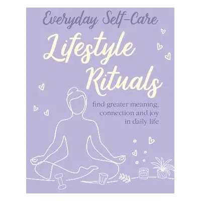 Everyday Self-care: Lifestyle Rituals - Books, CICO