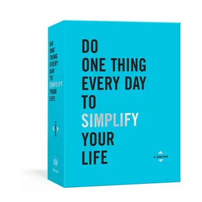 Do One Thing Every Day to Simplify Your Life - Rogge, Robie a Smith, Dian G.