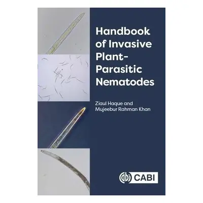 Handbook of Invasive Plant-parasitic Nematodes - Haque, Dr Ziaul (Aligarh Muslim University, Ind