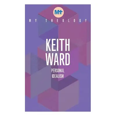 My Theology - Ward, Keith