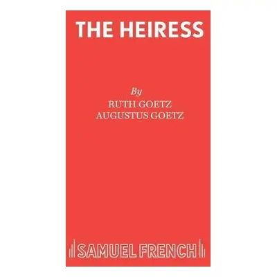 Heiress - Goetz, Ruth a Goetz, Augustus