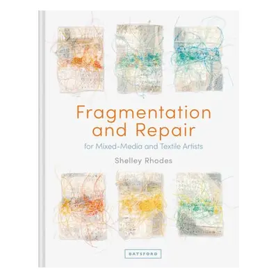 Fragmentation and Repair - Rhodes, Shelley