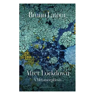 After Lockdown - Latour, Bruno (Ecoles des mines, Paris, France)