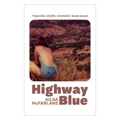 Highway Blue - McFarlane, Ailsa