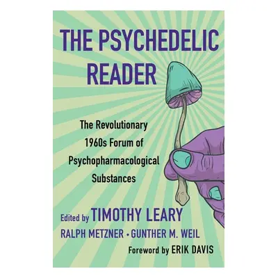 Psychedelic Reader - Leary, Timothy a Metzner, Ralph a Weil, Gunther M.