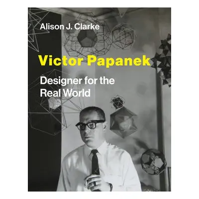 Victor Papanek - Clarke, Alison J.