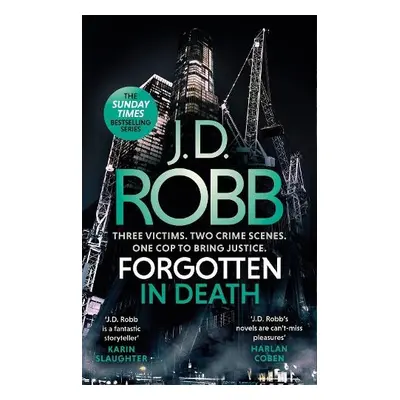 Forgotten In Death: An Eve Dallas thriller (In Death 53) - Robb, J. D.