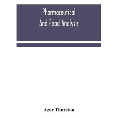 Pharmaceutical and food analysis, a manual of standard methods for the analysis of oils, fats an