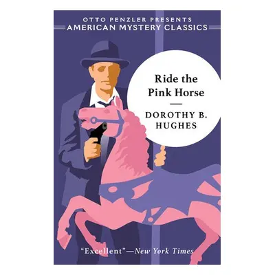 Ride the Pink Horse - Hughes, Dorothy B.