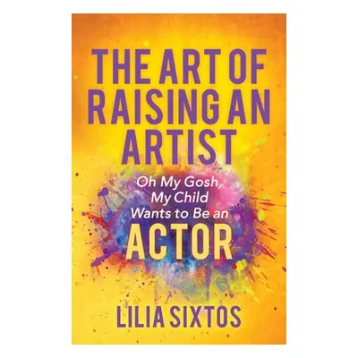 Art of Raising an Artist - Sixtos, Lilia