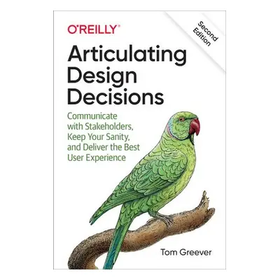 Articulating Design Decisions - Greever, Tom