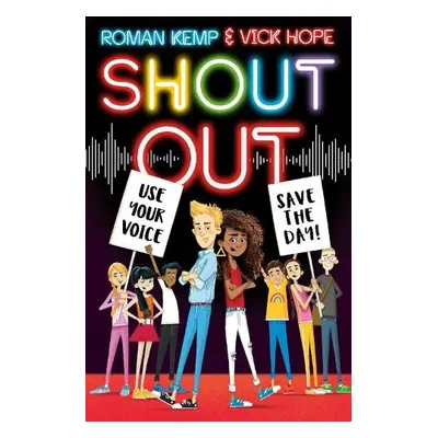 Shout Out: Use Your Voice, Save the Day - Kemp, Roman a Hope, Vick