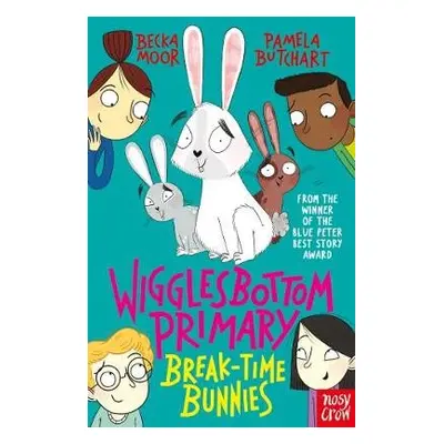 Wigglesbottom Primary: Break-Time Bunnies - Butchart, Pamela