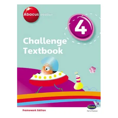 Abacus Evolve Challenge Year 4 Textbook - Pinel, Adrian a Pinel, Jeni