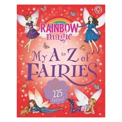 Rainbow Magic: My A to Z of Fairies: New Edition 225 Fairies! - Meadows, Daisy