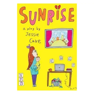 Sunrise (NHB Modern Plays) - Cave, Jessie