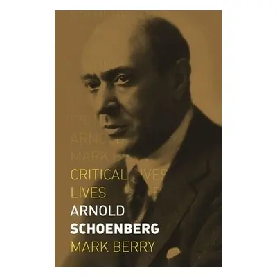 Arnold Schoenberg - Berry, Mark