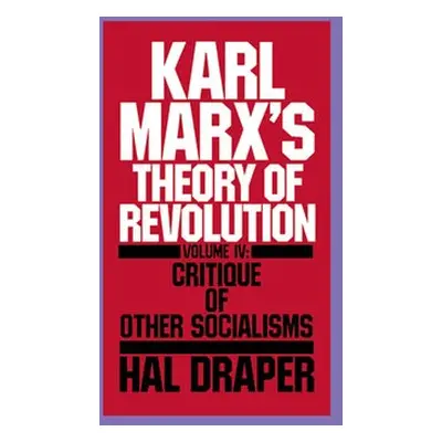 Karl Marx's Theory of Revolution - Draper, Hal